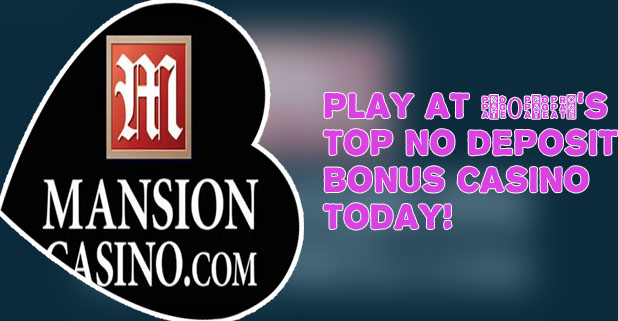 Mansion casino signup bonus